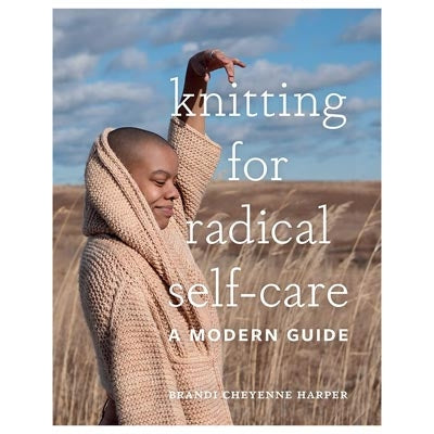 Knitting for Radical Self-Care