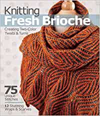 Knitting Fresh Brioche