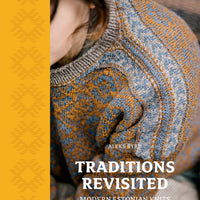 Traditions Revisited:Modern Estonian Knits
