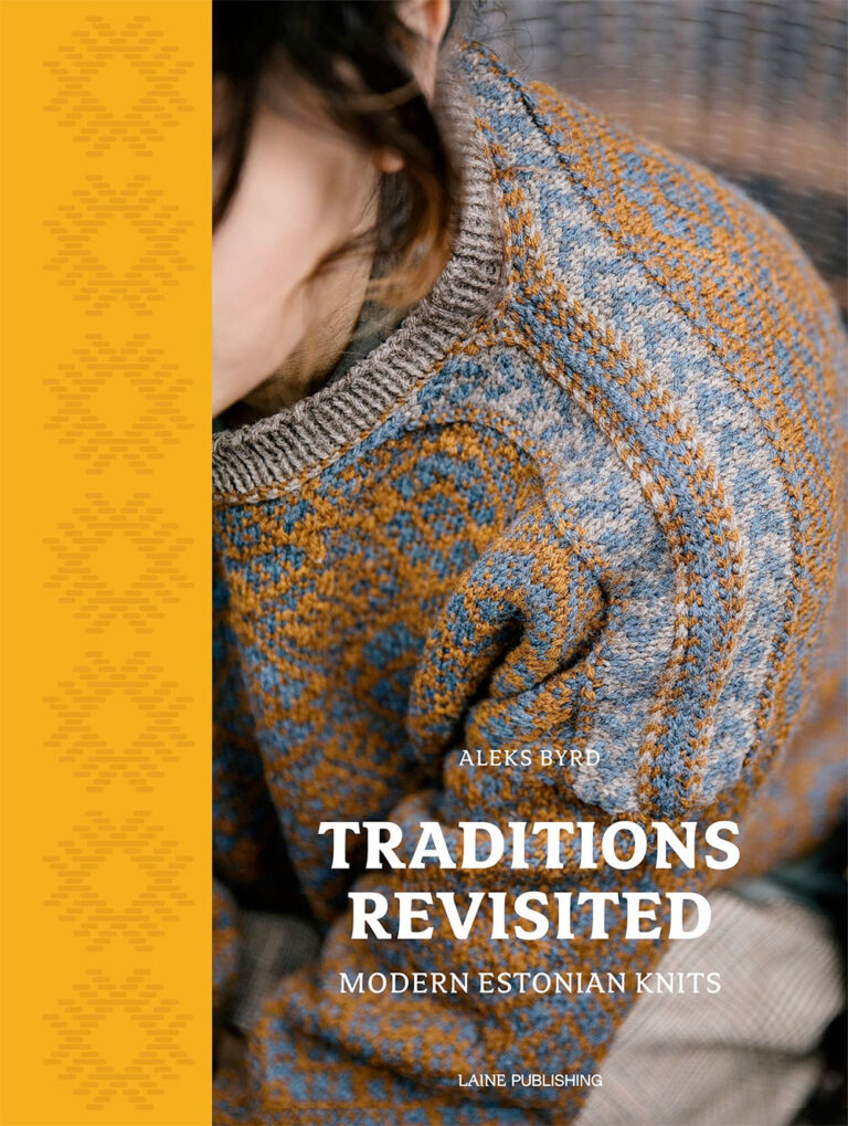 Traditions Revisited:Modern Estonian Knits